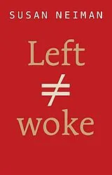Kartonierter Einband Left Is Not Woke von Susan Neiman