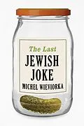 E-Book (epub) The Last Jewish Joke von Michel Wieviorka