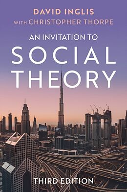 Livre Relié An Invitation to Social Theory de David Inglis