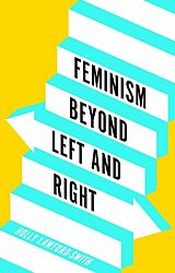 E-Book (epub) Feminism Beyond Left and Right von Holly Lawford-Smith