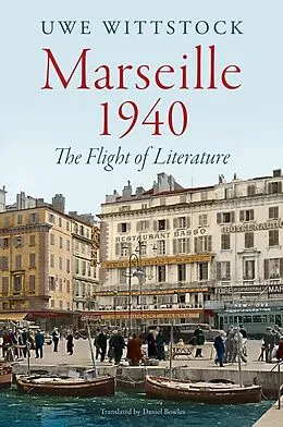 E-Book (epub) Marseille 1940 von Uwe Wittstock
