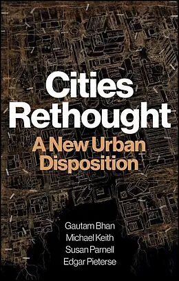 E-Book (epub) Cities Rethought von Gautam Bhan, Michael Keith, Susan Parnell