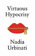 E-Book (epub) Virtuous Hypocrisy von Nadia Urbinati