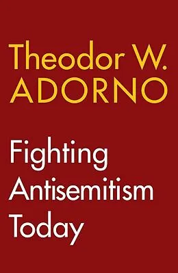 E-Book (epub) Fighting Antisemitism Today von Theodor W. Adorno