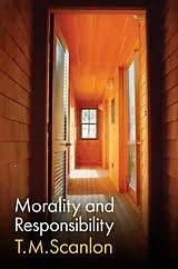 Kartonierter Einband Morality and Responsibility von T. M. Scanlon