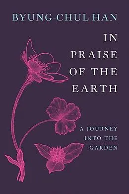E-Book (epub) In Praise of the Earth von Byung-Chul Han