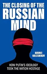 Fester Einband The Closing of the Russian Mind von Kolesnikov Andrei