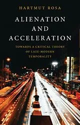 Kartonierter Einband Alienation and Acceleration von Hartmut Rosa