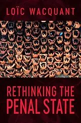 Fester Einband Rethinking the Penal State von Loïc Wacquant