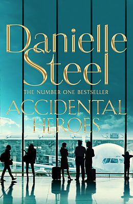 E-Book (epub) Accidental Heroes von Danielle Steel