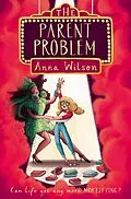 E-Book (epub) The Parent Problem von Anna Wilson