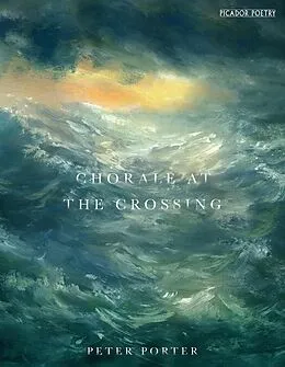 E-Book (epub) Chorale at the Crossing von Peter Porter