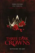 E-Book (epub) Three Dark Crowns von Kendare Blake