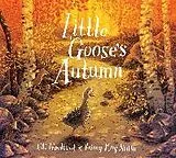 Kartonierter Einband Little Goose's Autumn von Elli Woollard