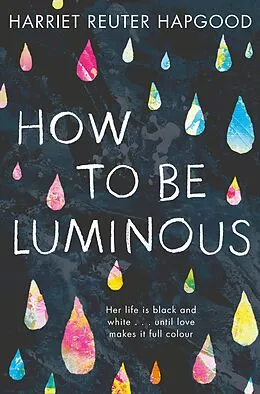 E-Book (epub) How To Be Luminous von Harriet Reuter Hapgood