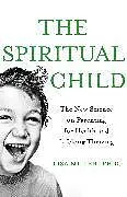 Kartonierter Einband The Spiritual Child von Lisa J Miller