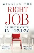E-Book (epub) Winning the Right Job - A Blueprint to Acing the Interview von Pratibha Messner, Wolfgang Messner