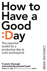 Couverture cartonnée How to Have a Good Day de Webb Caroline