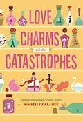 E-Book (epub) Love Charms and Other Catastrophes von Kimberly Karalius