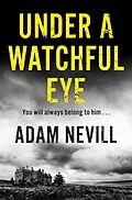 E-Book (epub) Under a Watchful Eye von Adam Nevill