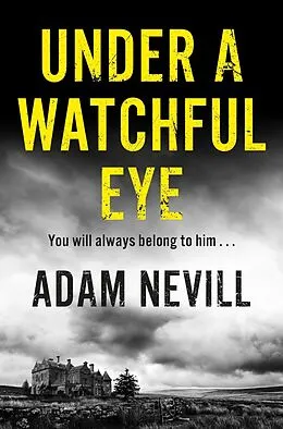 E-Book (epub) Under a Watchful Eye von Adam Nevill
