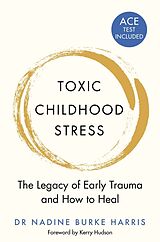 Couverture cartonnée Toxic Childhood Stress de Dr Nadine Burke Harris