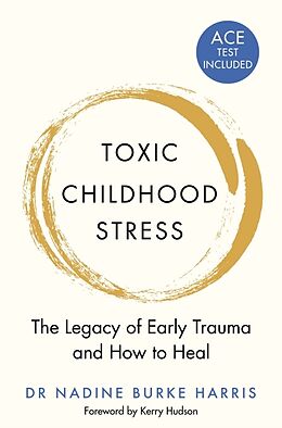 Couverture cartonnée Toxic Childhood Stress de Dr Nadine Burke Harris