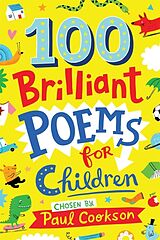 Couverture cartonnée 100 Brilliant Poems For Children de Paul Cookson