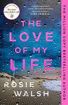 E-Book (epub) The Love of My Life von Rosie Walsh