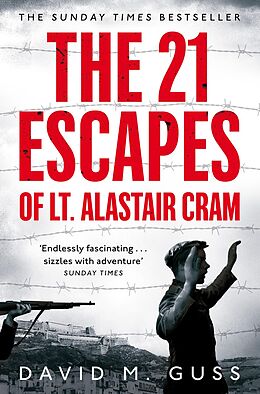 E-Book (epub) The 21 Escapes of Lt Alastair Cram von David M. Guss