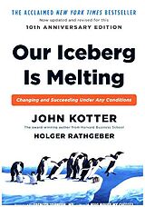 Livre Relié Our Iceberg is Melting de John Kotter, Holger Rathgeber