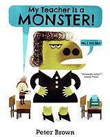 Couverture cartonnée My Teacher is a Monster! (No, I am not) de Peter Brown