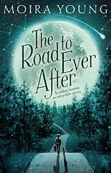 E-Book (epub) The Road To Ever After von Moira Young