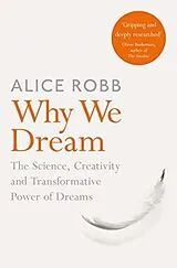 Kartonierter Einband (Kt) Why We Dream von Alice Robb