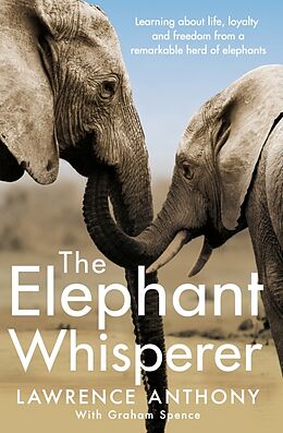 Couverture cartonnée The Elephant Whisperer de Anthony Lawrence, Spence Graham