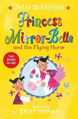 E-Book (epub) Princess Mirror-Belle and the Flying Horse von Julia Donaldson