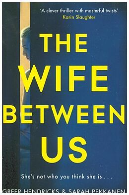 Kartonierter Einband The Wife Between Us von Greer Hendricks, Sarah Pekkanen