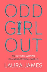 Couverture cartonnée Odd Girl Out de Laura James