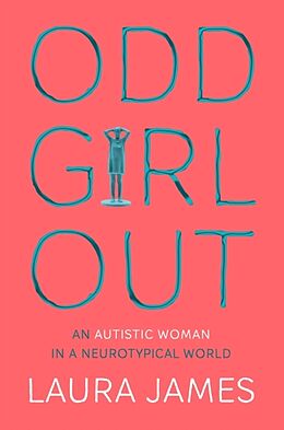 Couverture cartonnée Odd Girl Out de Laura James