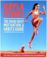 Broché The Bikini Body Motivation and Habits Guide de Kayla Itsines