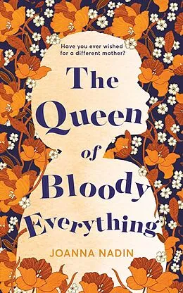 E-Book (epub) The Queen of Bloody Everything von Joanna Nadin