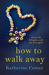 E-Book (epub) How to Walk Away von Katherine Center