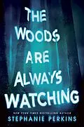 E-Book (epub) The Woods are Always Watching von Stephanie Perkins