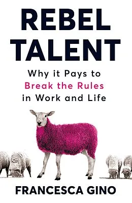 E-Book (epub) Rebel Talent von Francesca Gino
