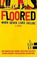 E-Book (epub) Floored von Sara Barnard, Holly Bourne, Tanya Byrne