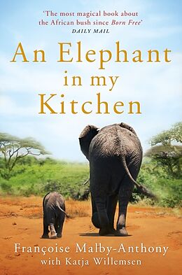 Kartonierter Einband An Elephant in My Kitchen von Françoise Malby-Anthony, Katja Willemsen