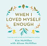 Livre Relié When I Loved Myself Enough de Kim McMillen