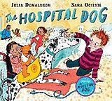 Couverture cartonnée The Hospital Dog de Julia Donaldson