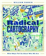 Fester Einband Radical Cartography von William Rankin