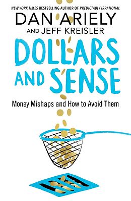 E-Book (epub) Dollars and Sense von Dan Ariely, Jeff Kreisler